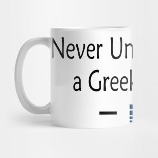 Never Underestimate A Greek Woman Mug